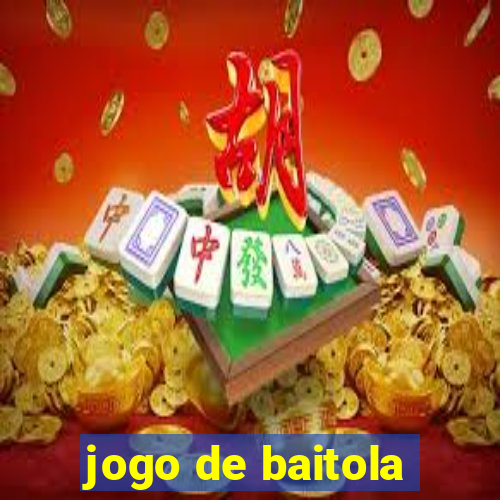 jogo de baitola